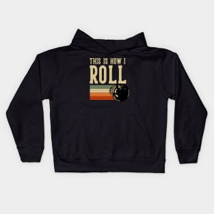 This Is How I Roll Bowling Kids Hoodie